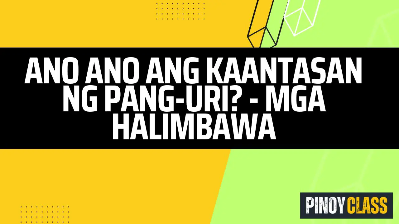 Kaantasan ng pang uri halimbawa