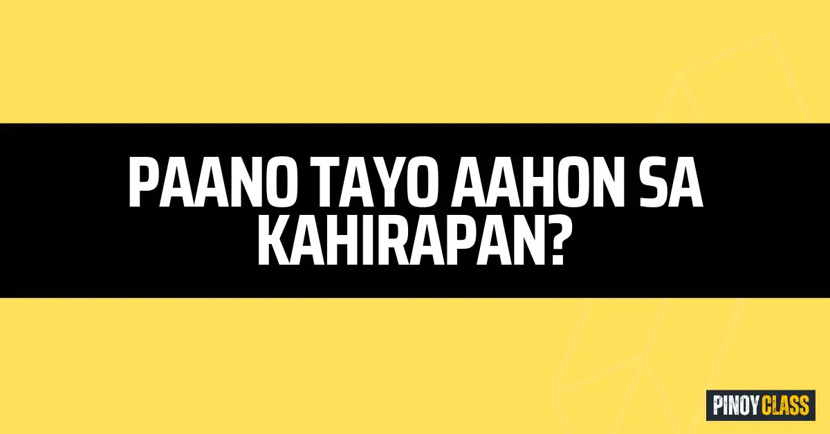 paano tayo aahon sa kahirapan - talumpati